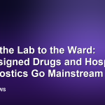 From the Lab to the Ward: AI-Designed Drugs and Hospital Diagnostics Go Mainstream