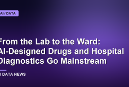 From the Lab to the Ward: AI-Designed Drugs and Hospital Diagnostics Go Mainstream