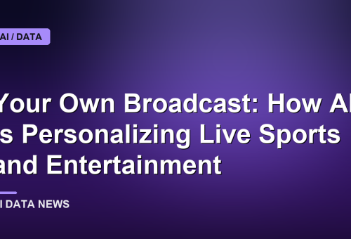 Your Own Broadcast: How AI Is Personalizing Live Sports and Entertainment